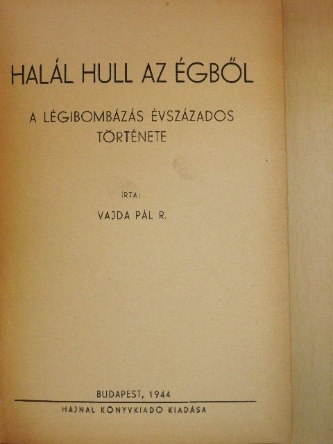 Vajda Pál R. - Halál hull az égből [antikvár]