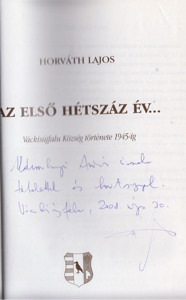 Horváth Lajos - A első hétszáz év... (dedikált) [antikvár]
