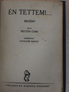 Belton Cobb - Én tettem!... [antikvár]