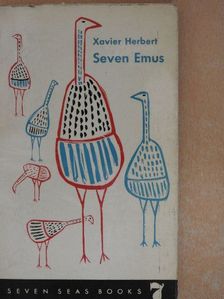 Xavier Herbert - Seven emus [antikvár]