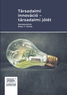 Sikos T. Tamás (szerk.) - Társadalmi innováció - társadalmi jólét [eKönyv: epub, mobi, pdf]