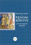 Komjáthy István - Mondák könyve