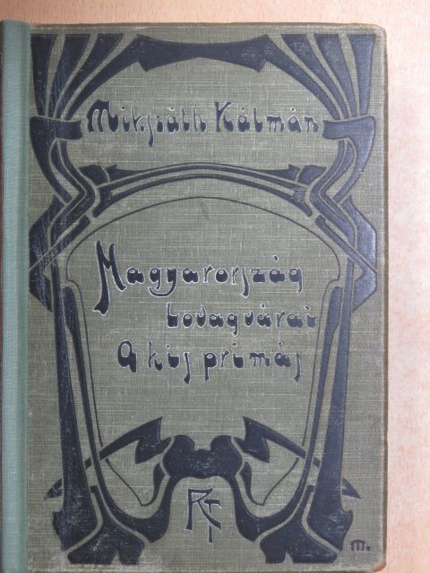 Mikszáth Kálmán - Magyarország lovagvárai/A kis primás [antikvár]