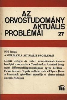 Bíró István - Az orvostudomány aktuális problémái 27. [antikvár]