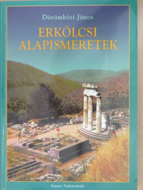 Dörömbözi János - Erkölcsi alapismeretek [antikvár]
