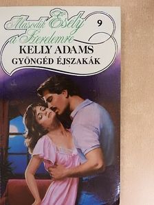 Kelly Adams - Gyöngéd éjszakák [antikvár]