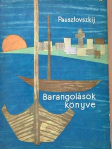 Konsztantyin Pausztovszkij - Barangolások könyve [antikvár]