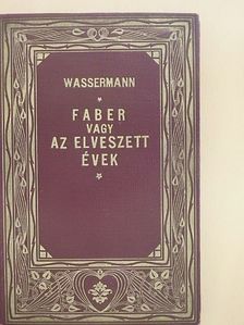 Wassermann - Faber vagy az elveszett évek [antikvár]