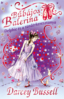 .- - Bűbájos balerina 5. - Delphie és a tündérkeresztanya