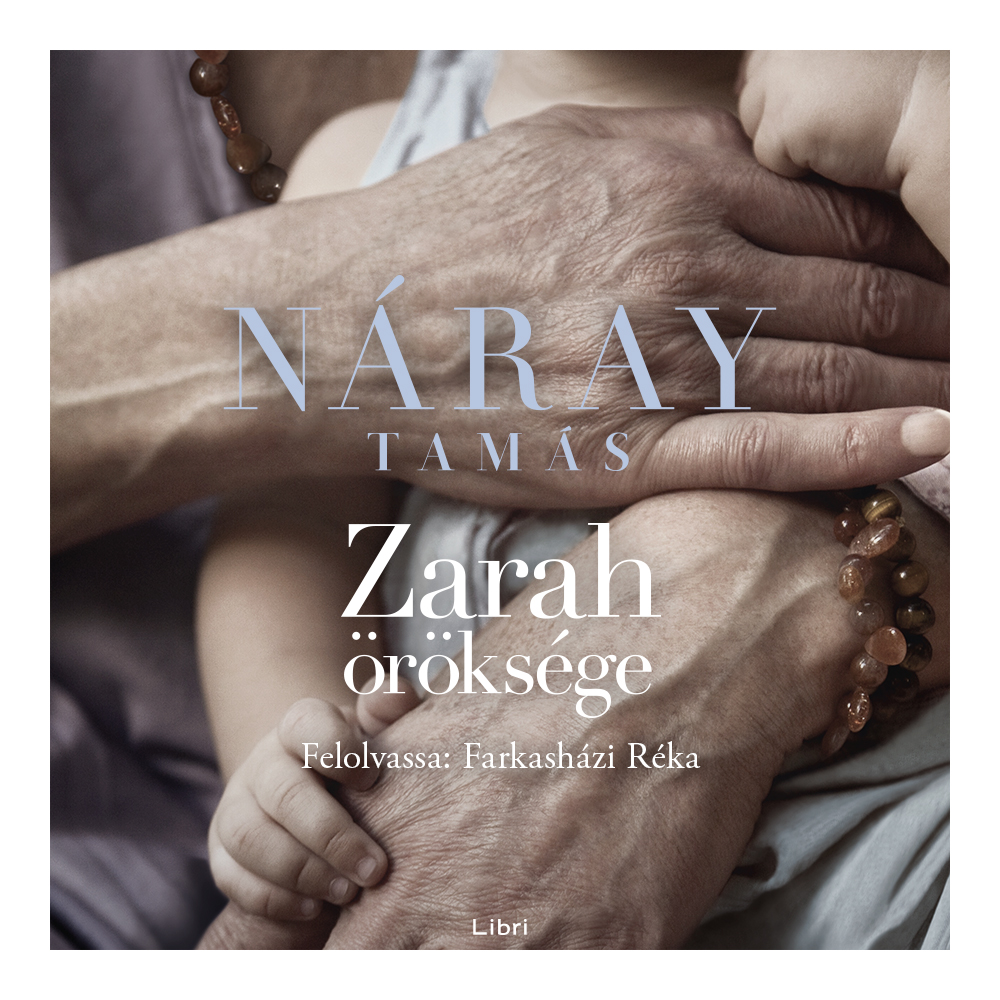 Náray Tamás - Zarah öröksége (Zarah-trilógia 2.) [eHangoskönyv]