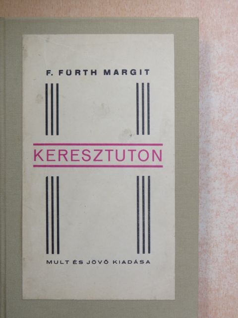 F. Fürth Margit - Keresztuton [antikvár]