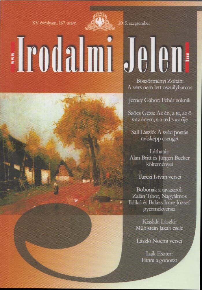 Böszörményi Zoltán - Irodalmi Jelen 2015. szeptember XV. évfolyam, 167. szám [antikvár]
