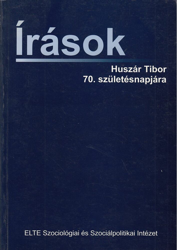 Iványi Erika, Solymosi Zsuzsa - Írások Huszár Tibor 70. születésnapjára [antikvár]