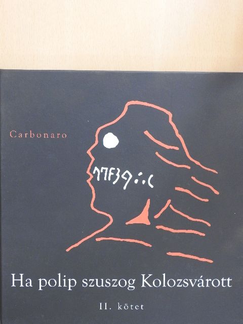 Sziveri János - Ha polip szuszog Kolozsvárott II. [antikvár]