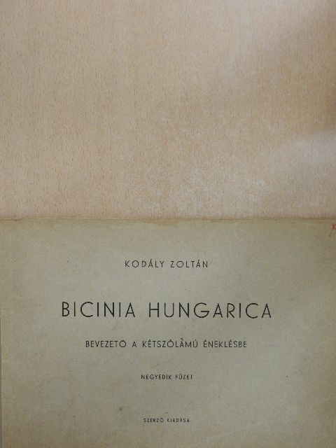 Kodály Zoltán - Bicinia Hungarica IV. [antikvár]