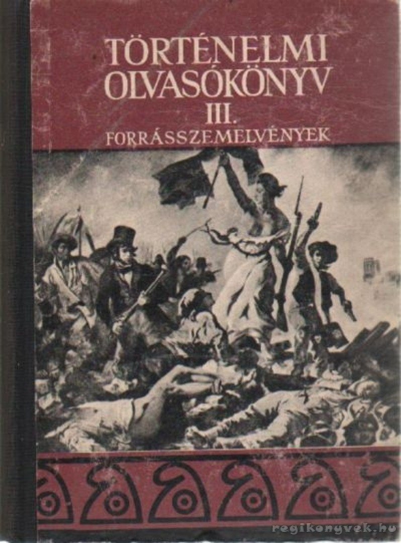 Unger Mátyás - Történelmi olvasókönyv III. [antikvár]