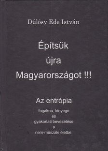 Dúlósy Ede István - Építsük újra Magyarországot!!! [antikvár]