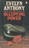 Anthony, Evelyn - The Occupying Power [antikvár]