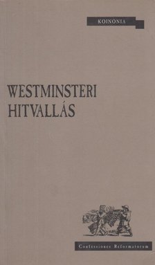 Westminsteri hitvallás [antikvár]