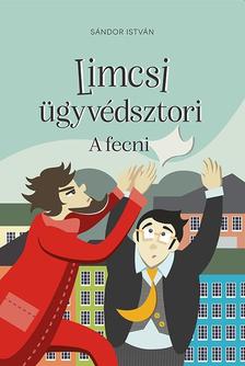 Sándor István - Limcsi ügyvédsztori - A fecni