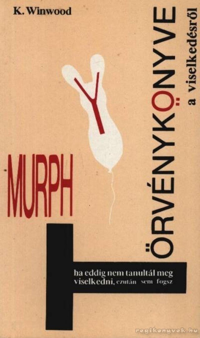 Winwood, Kara - Murphy törvénykönyve a viselkedésről [antikvár]