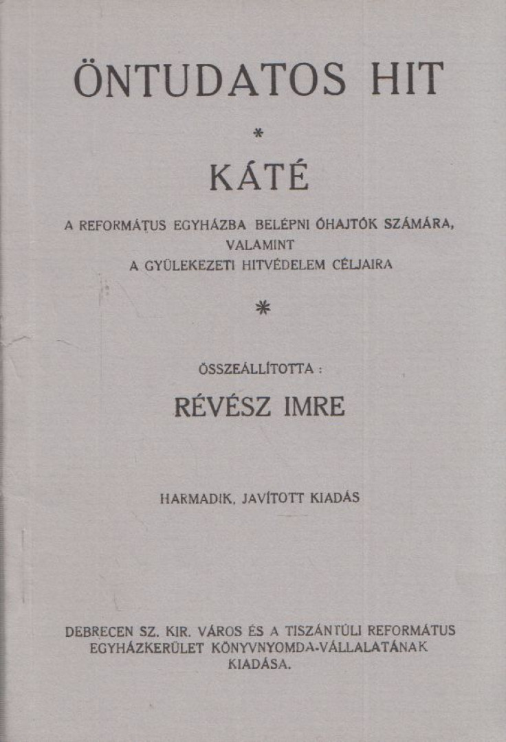 RÉVÉSZ IMRE - Öntudatos hit - KÁTÉ [antikvár]