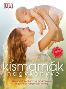 Elizabeth Fenwick - Kismamák nagykönyve [antikvár]
