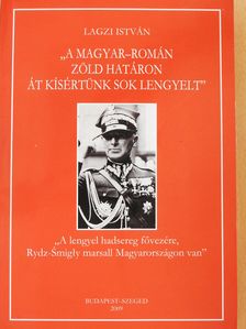Lagzi István - "A magyar-román zöld határon át kísértünk sok lengyelt" (dedikált példány) [antikvár]