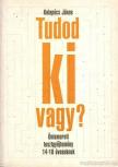 Kalapács János - Tudod ki vagy? [antikvár]