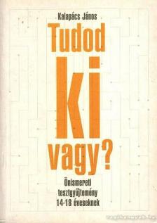 Kalapács János - Tudod ki vagy? [antikvár]