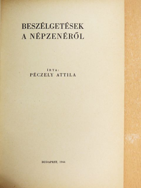 Péczely Attila - Beszélgetések a népzenéről [antikvár]
