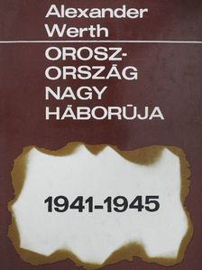 Alexander Werth - Oroszország nagy háborúja [antikvár]