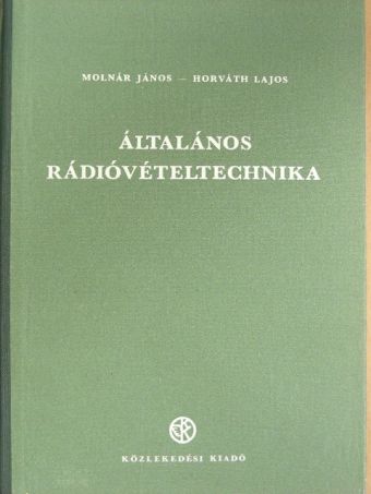 Horváth Lajos - Általános rádióvételtechnika [antikvár]