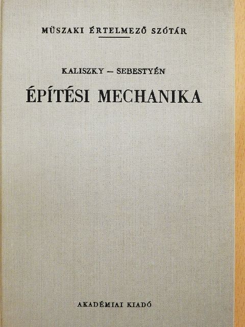 Kalinszky Sándor - Építési mechanika [antikvár]