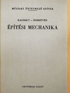 Kalinszky Sándor - Építési mechanika [antikvár]