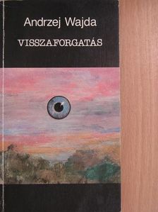 Andrzej Wajda - Visszaforgatás [antikvár]