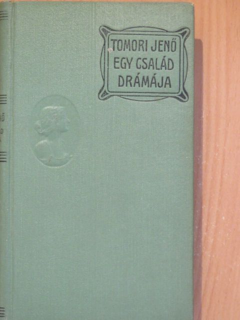 Tomori Jenő - Egy család drámája [antikvár]