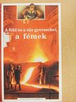 Jean-Pierre Reymond - A föld és a tűz gyermekei, a fémek [antikvár]