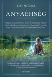 Kelly McDaniel - Anyaéhség [eKönyv: epub, mobi]