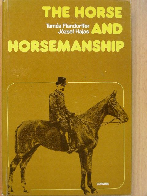 Flandorffer Tamás - The Horse and Horsemanship [antikvár]