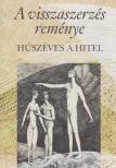 Papp Endre - A visszaszerzés reménye [antikvár]