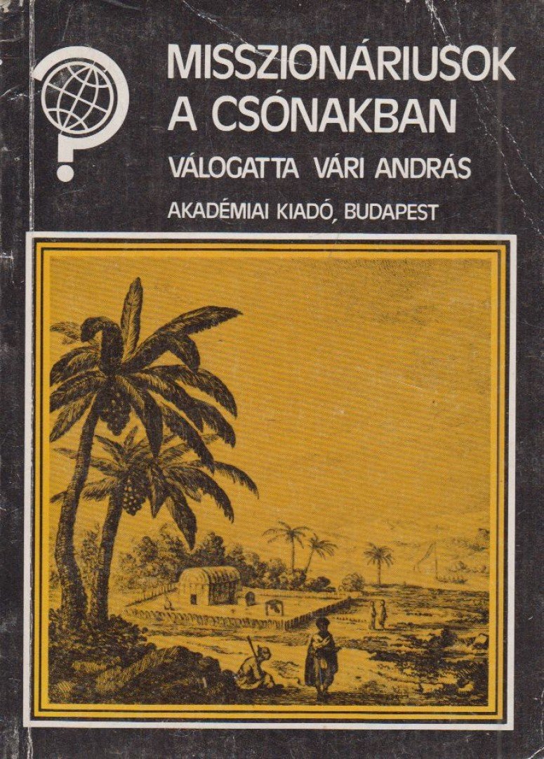 Vári András - Misszionáriusok a csónakban [antikvár]