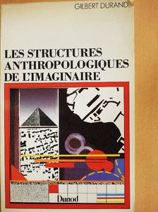 Gilbert Durand - Les Structures Anthropologiques de l'Imaginaire [antikvár]