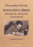 Neszmélyi Károly - Kodolányi János életútjáról, műveiről, istenhitéről [antikvár]