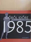Időről időre 1985 [antikvár]