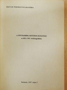 Csurgay Árpád - A főtitkárhelyettesek előadásai az MTA 1987. évi Közgyűlésén [antikvár]