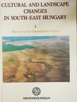 István Takács - Cultural and Landscape Changes in South-East Hungary I. [antikvár]