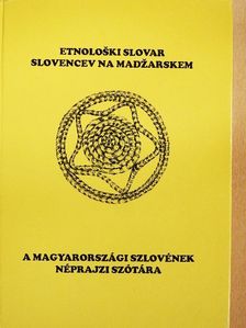 Kozár Mária - A magyarországi szlovének néprajzi szótára [antikvár]