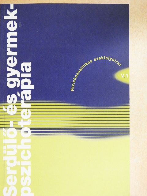 B. Kádár Judit - Serdülő- és gyermekpszichoterápia 2005/2. [antikvár]