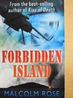 Malcolm Rose - Forbidden Island [antikvár]
